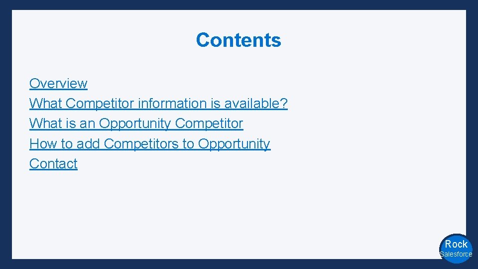 Contents Overview What Competitor information is available? What is an Opportunity Competitor How to