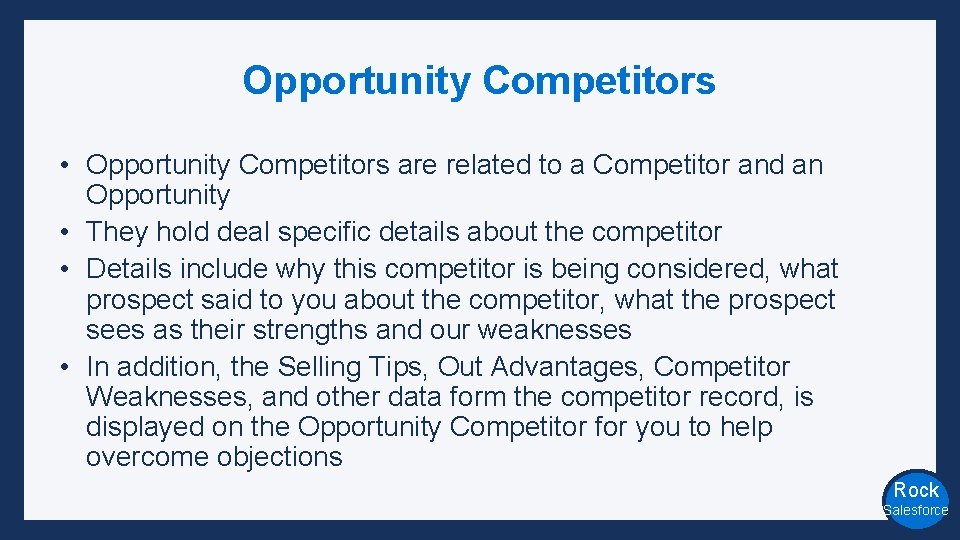 Opportunity Competitors • Opportunity Competitors are related to a Competitor and an Opportunity •