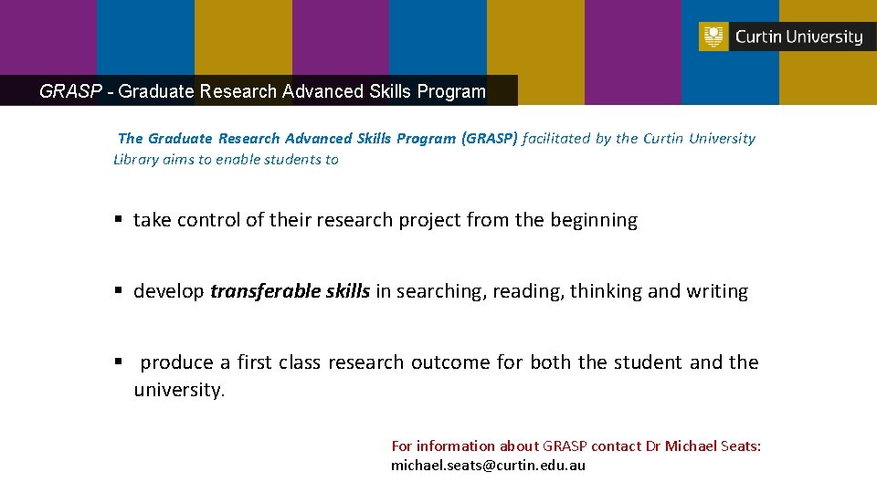 GRASP - Graduate Research Advanced Skills Program The Graduate Research Advanced Skills Program (GRASP)