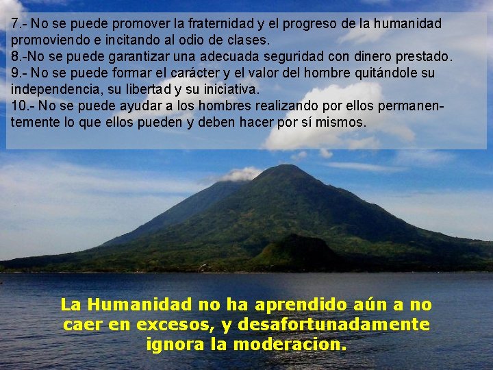 7. - No se puede promover la fraternidad y el progreso de la humanidad 7. - No se puede promover la fraternidad y el progreso de la humanidad