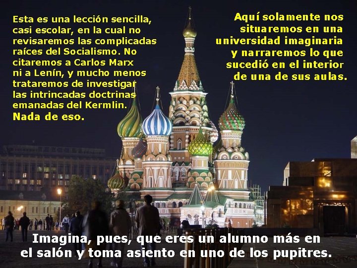 Esta es una lección sencilla, casi escolar, en la cual no revisaremos las complicadas Esta es una lección sencilla, casi escolar, en la cual no revisaremos las complicadas