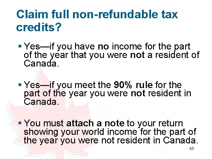Claim full non-refundable tax credits? § Yes—if you have no income for the part