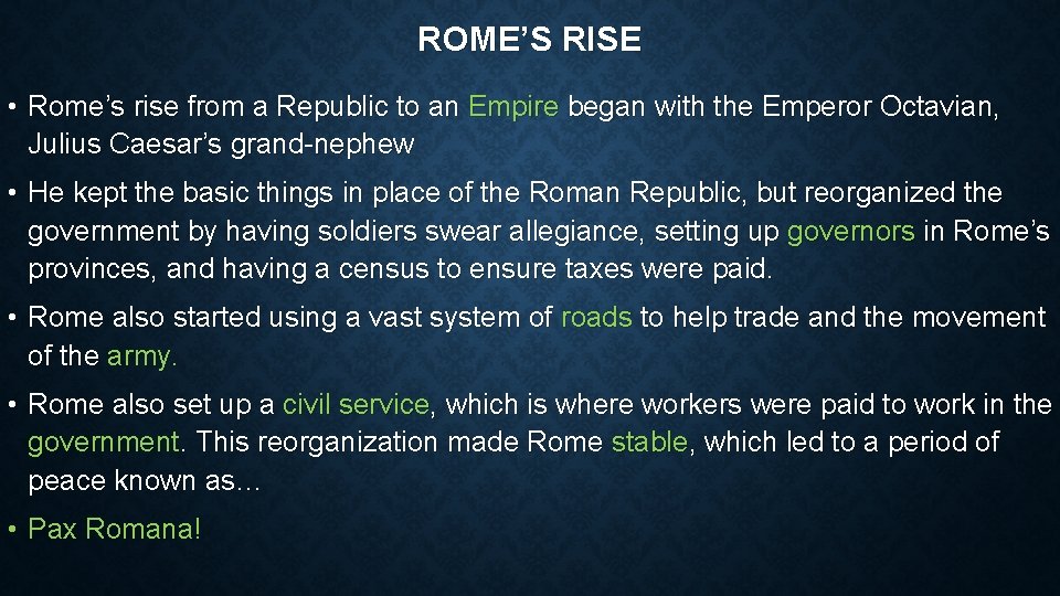 ROME’S RISE • Rome’s rise from a Republic to an Empire began with the ROME’S RISE • Rome’s rise from a Republic to an Empire began with the