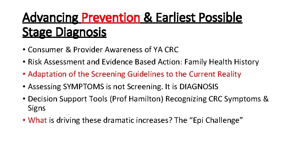 Advancing Earliest Possible Stage Diagnosis Recognizing Symptoms Signs