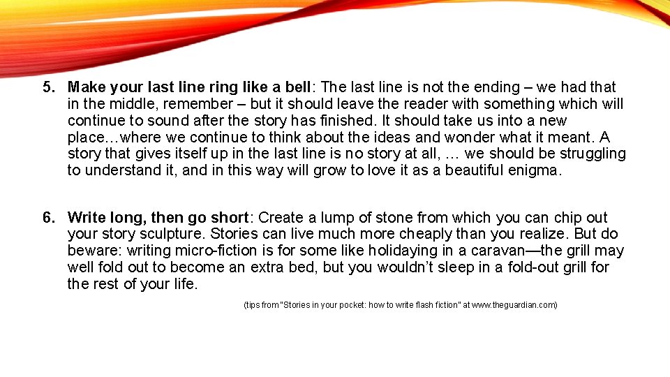5. Make your last line ring like a bell: The last line is not