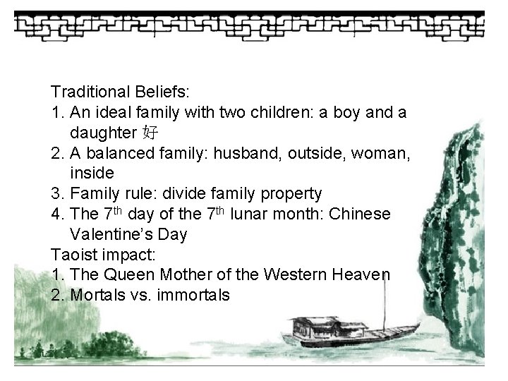 Traditional Beliefs: 1. An ideal family with two children: a boy and a daughter