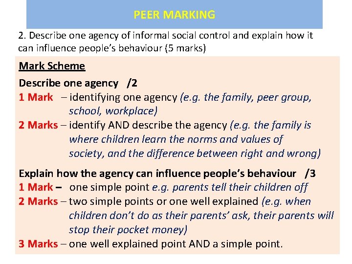 PEER MARKING 2. Describe one agency of informal social control and explain how it