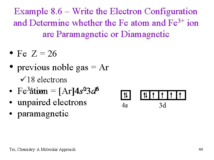 Example 8. 6 – Write the Electron Configuration and Determine whether the Fe atom