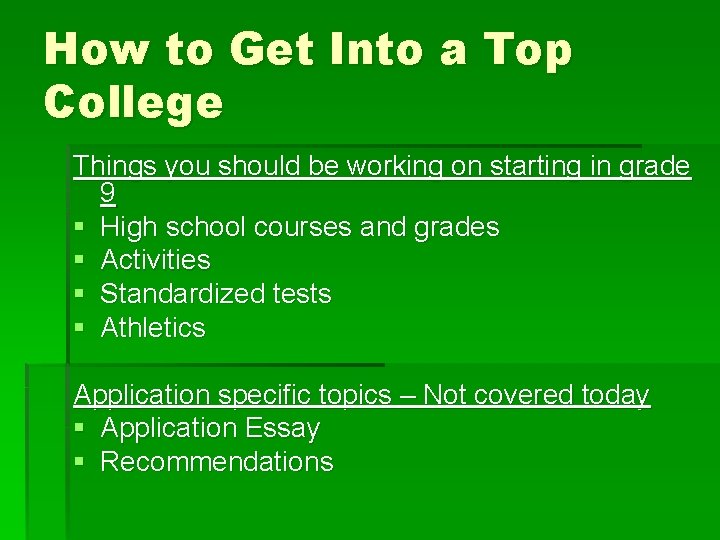 How to Get Into a Top College Things you should be working on starting