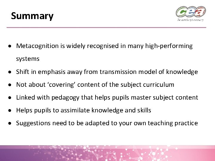 Summary Metacognition is widely recognised in many high-performing systems Shift in emphasis away from