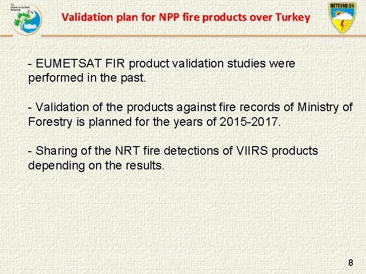 Validation plan for NPP fire products over Turkey - EUMETSAT FIR product validation studies