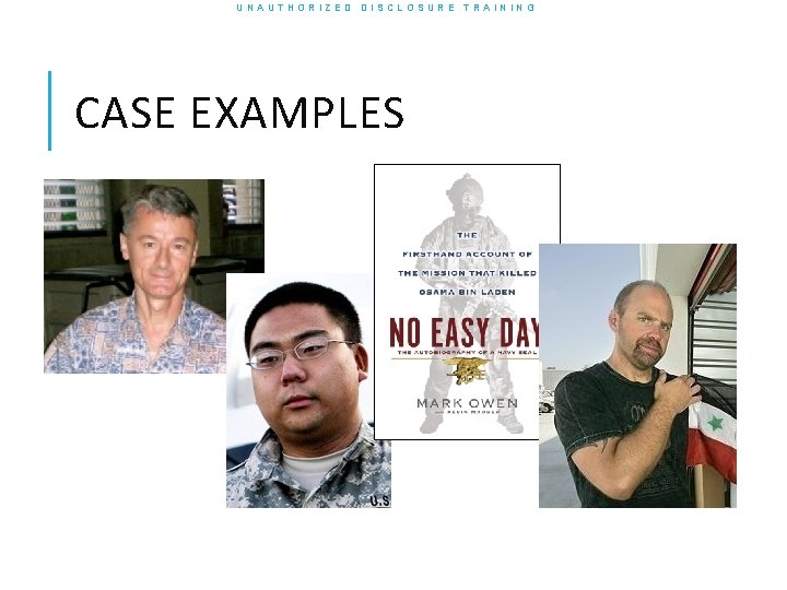 UNAUTHORIZED DISCLOSURE TRAINING CASE EXAMPLES 
