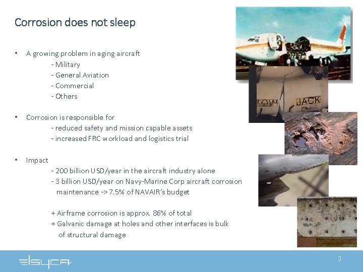 Corrosion does not sleep • A growing problem in aging aircraft - Military - Corrosion does not sleep • A growing problem in aging aircraft - Military -