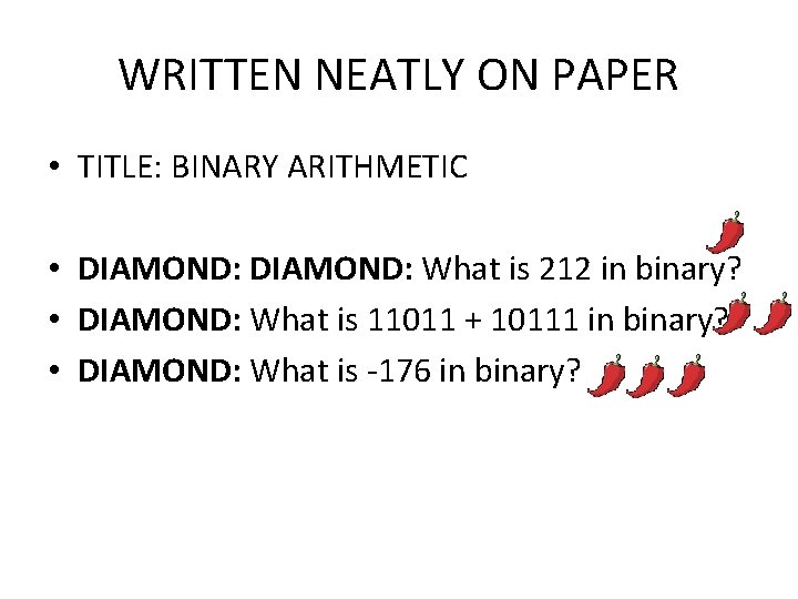 WRITTEN NEATLY ON PAPER • TITLE: BINARY ARITHMETIC • DIAMOND: What is 212 in