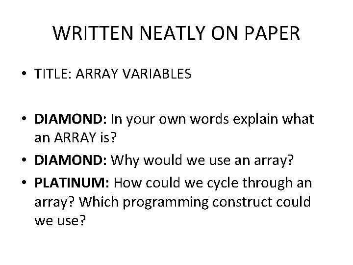 WRITTEN NEATLY ON PAPER • TITLE: ARRAY VARIABLES • DIAMOND: In your own words