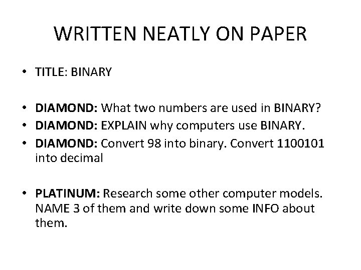 WRITTEN NEATLY ON PAPER • TITLE: BINARY • DIAMOND: What two numbers are used