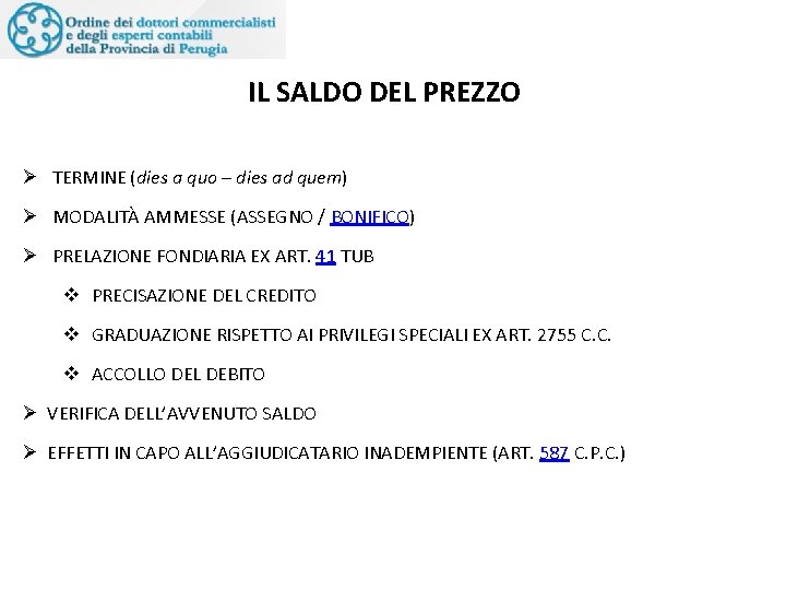 IL SALDO DEL PREZZO Ø TERMINE (dies a quo – dies ad quem) Ø