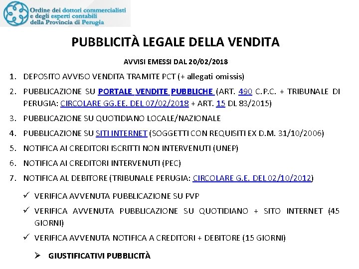 PUBBLICITÀ LEGALE DELLA VENDITA AVVISI EMESSI DAL 20/02/2018 1. DEPOSITO AVVISO VENDITA TRAMITE PCT