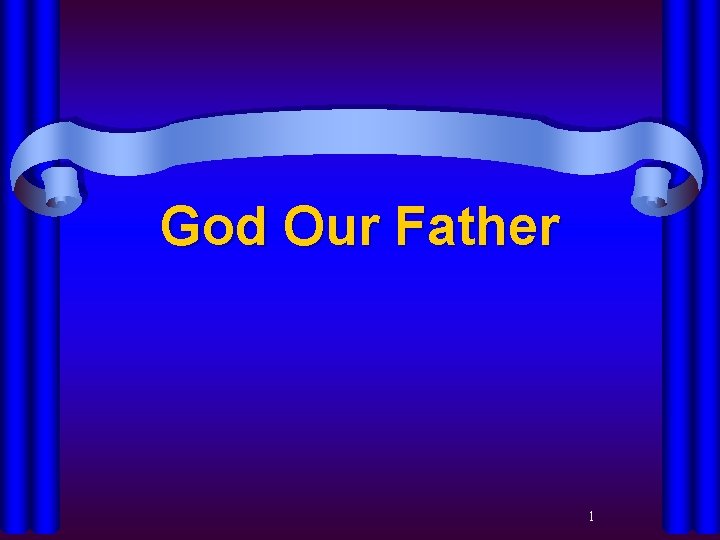 God Our Father 1 
