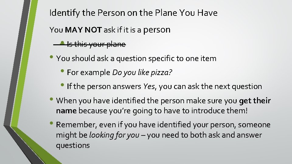 Identify the Person on the Plane You Have You MAY NOT ask if it