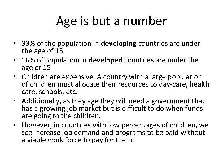 Age is but a number • 33% of the population in developing countries are
