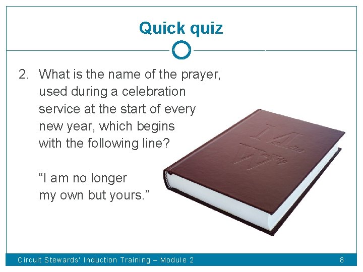 Quick quiz 2. What is the name of the prayer, used during a celebration