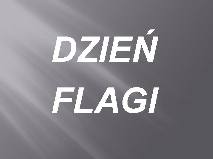 DZIEŃ FLAGI 