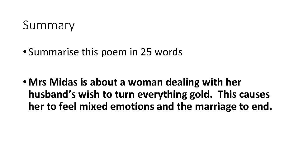 Summary • Summarise this poem in 25 words • Mrs Midas is about a