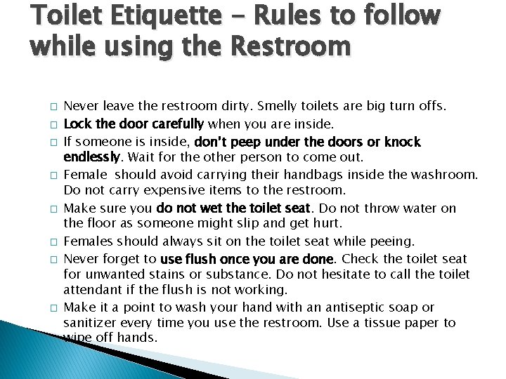 Toilet Etiquette - Rules to follow while using the Restroom � � � �