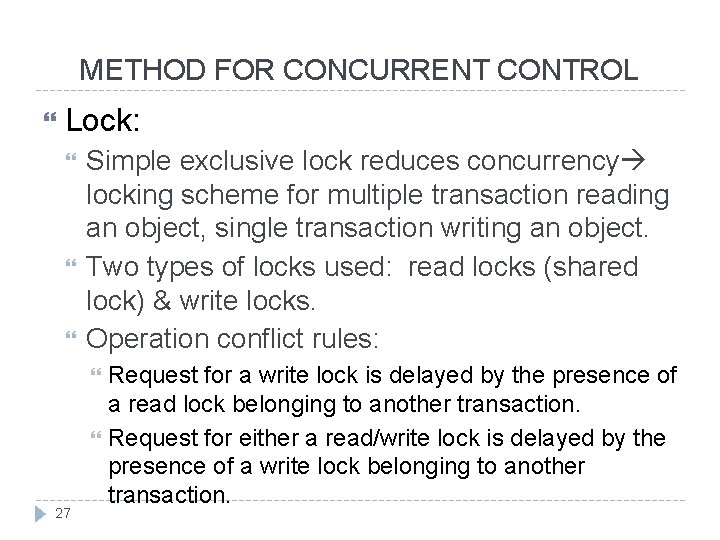 METHOD FOR CONCURRENT CONTROL Lock: Simple exclusive lock reduces concurrency locking scheme for multiple