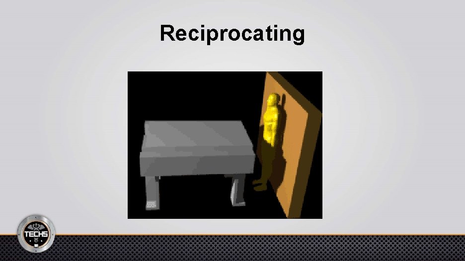 Reciprocating 