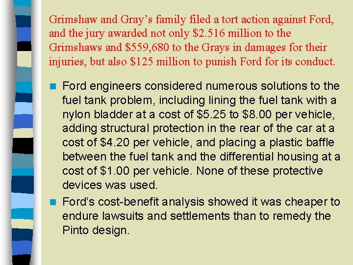 Grimshaw and Gray’s family filed a tort action against Ford, and the jury awarded