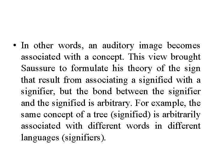  • In other words, an auditory image becomes associated with a concept. This