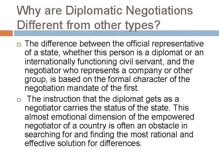 Why are Diplomatic Negotiations Different from other types? The difference between the official representative