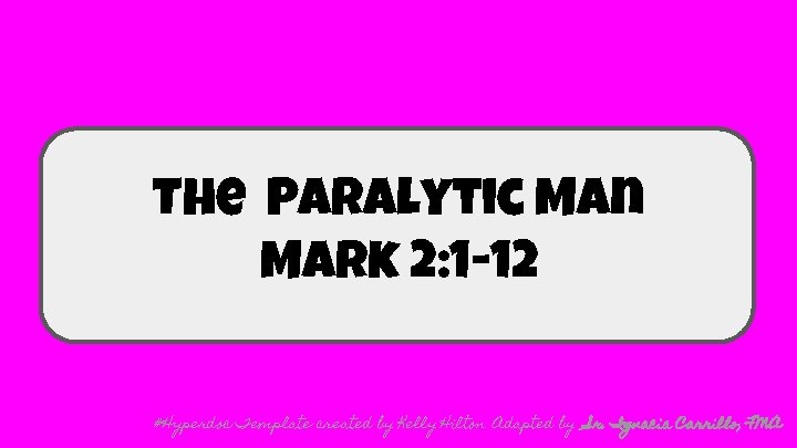 The Paralytic Man Mark 2: 1 -12 #Hyperdoc Template created by Kelly Hilton. Adapted