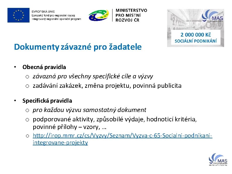 Dokumenty závazné pro žadatele • Obecná pravidla o závazná pro všechny specifické cíle a