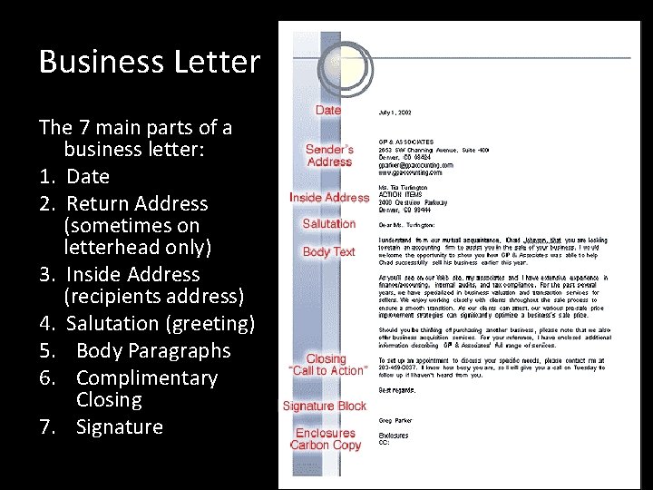 Business Letter The 7 main parts of a business letter: 1. Date 2. Return