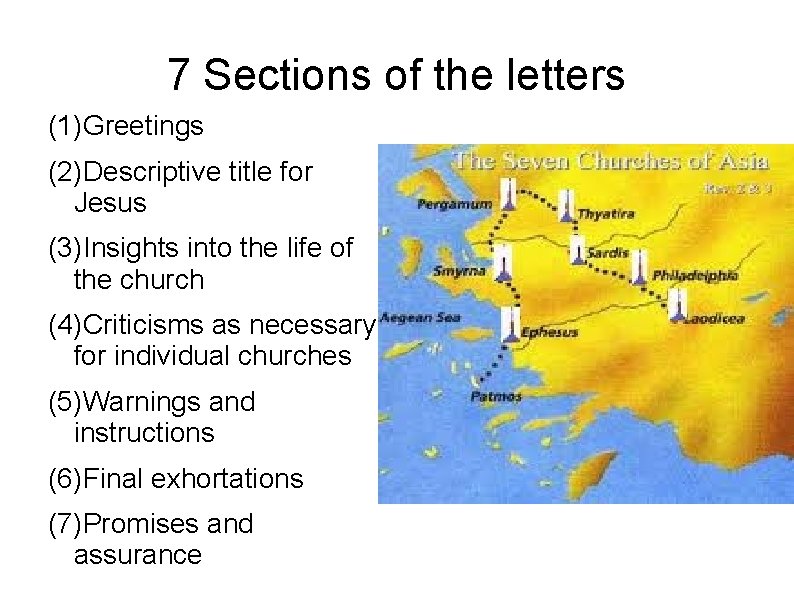 7 Sections of the letters (1)Greetings (2)Descriptive title for Jesus (3)Insights into the life