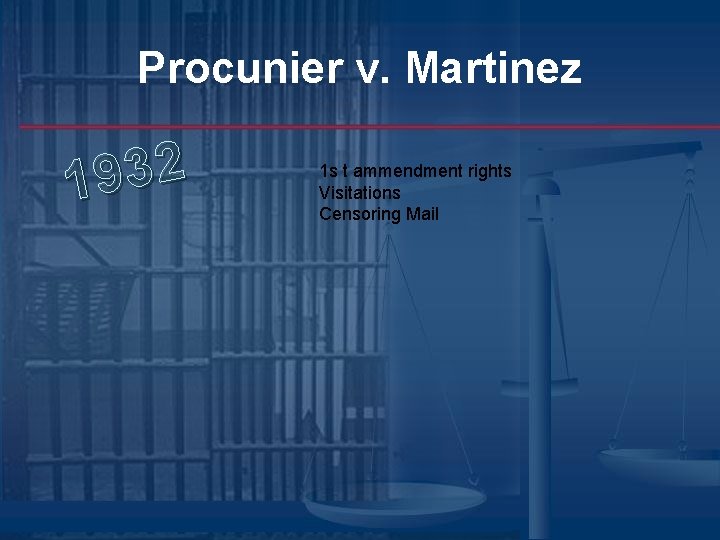 Procunier v. Martinez 2 3 9 1 1 s t ammendment rights Visitations Censoring Procunier v. Martinez 2 3 9 1 1 s t ammendment rights Visitations Censoring