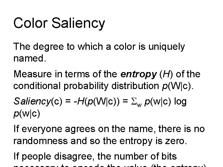 Color Saliency The degree to which a color is uniquely named. Measure in terms Color Saliency The degree to which a color is uniquely named. Measure in terms