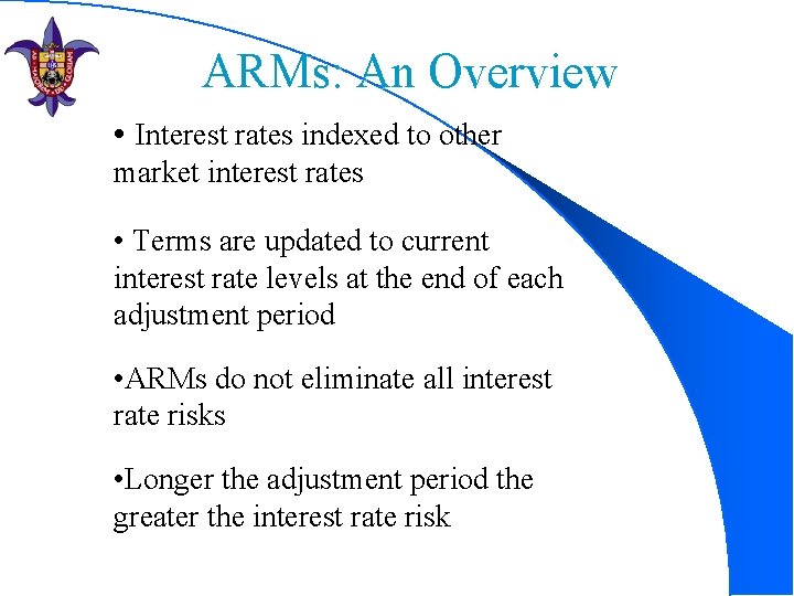 ADJUSTABLE RATE AND VARIABLE PAYMENT MORTGAGES OBJECTIVES Calculate