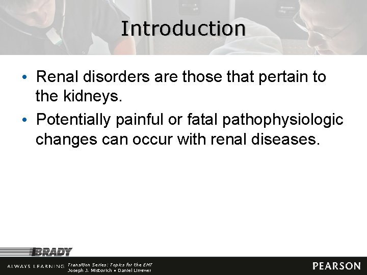 Introduction • Renal disorders are those that pertain to the kidneys. • Potentially painful