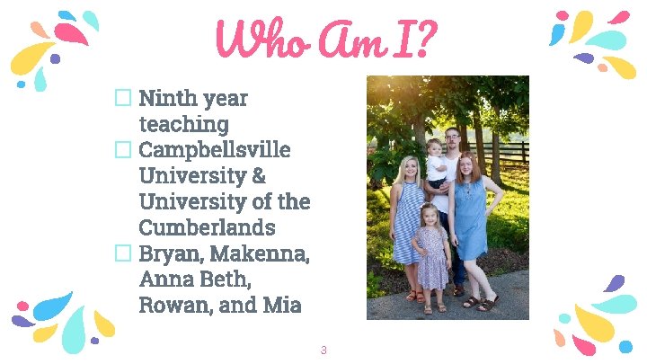 Who Am I? � Ninth year teaching � Campbellsville University & University of the