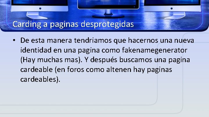 Carding a paginas desprotegidas • De esta manera tendriamos que hacernos una nueva identidad