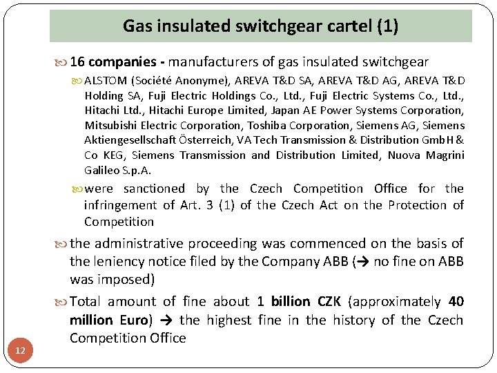 Gas insulated switchgear cartel (1) 16 companies - manufacturers of gas insulated switchgear ALSTOM