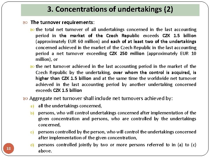 3. Concentrations of undertakings (2) The turnover requirements: the total net turnover of all