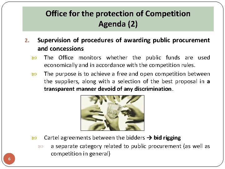 Office for the protection of Competition Agenda (2) Supervision of procedures of awarding public