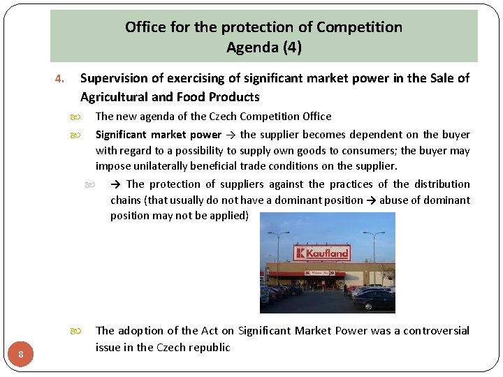Office for the protection of Competition Agenda (4) 4. Supervision of exercising of significant