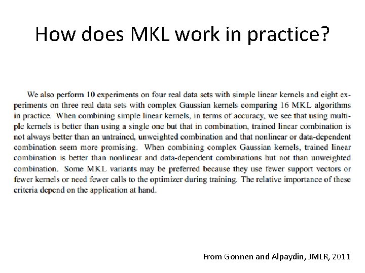 How does MKL work in practice? From Gonnen and Alpaydin, JMLR, 2011 