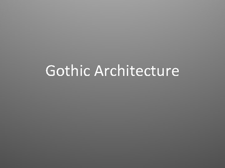 Gothic Architecture 